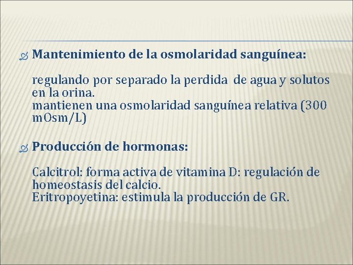 Mantenimiento de la osmolaridad sanguínea: regulando por separado la perdida de agua y solutos