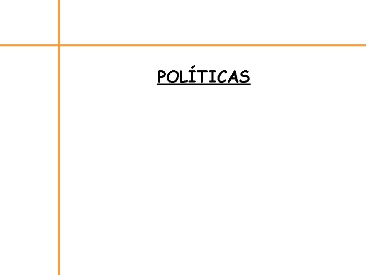 POLÍTICAS 