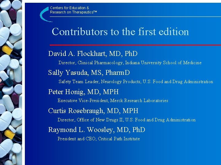 Centers for Education & Research on Therapeutics™ Contributors to the first edition David A.