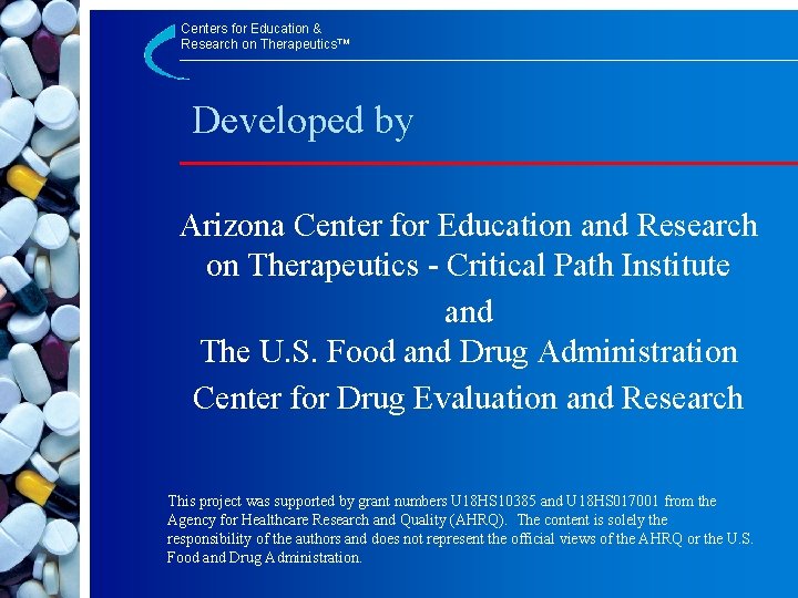 Centers for Education & Research on Therapeutics™ Developed by Arizona Center for Education and