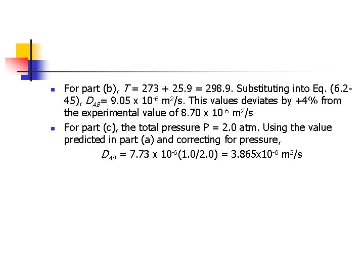 n n For part (b), T = 273 + 25. 9 = 298. 9.