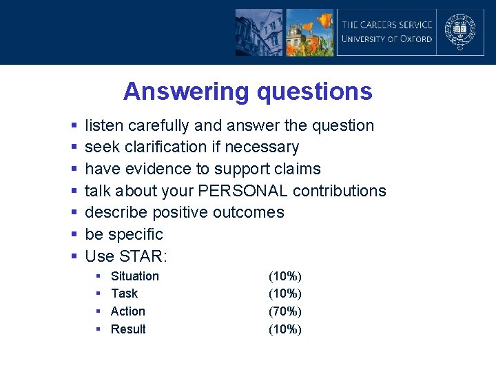 Answering questions § § § § listen carefully and answer the question seek clarification