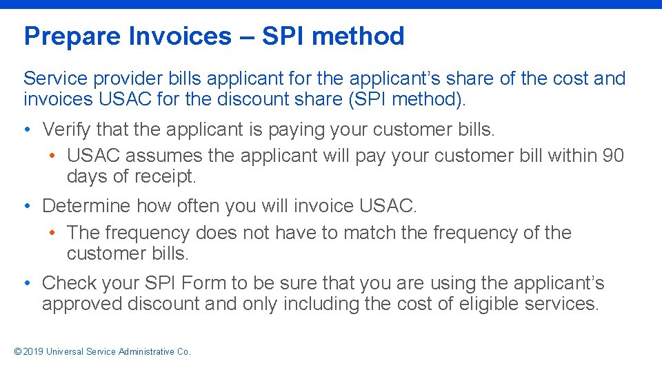 Prepare Invoices – SPI method Service provider bills applicant for the applicant’s share of