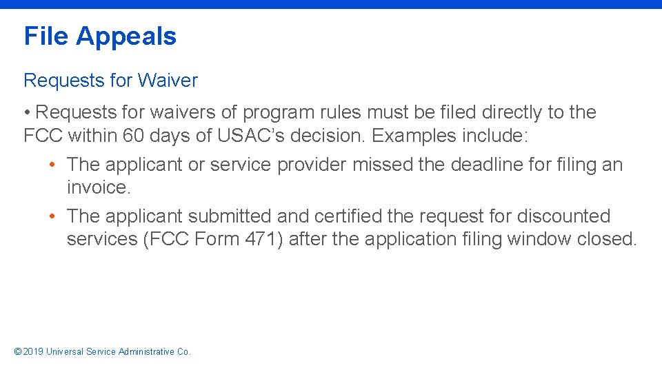 File Appeals Requests for Waiver • Requests for waivers of program rules must be