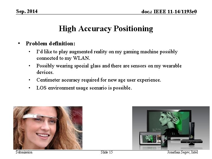 Sep. 2014 doc. : IEEE 11 -14/1193 r 0 High Accuracy Positioning • Problem