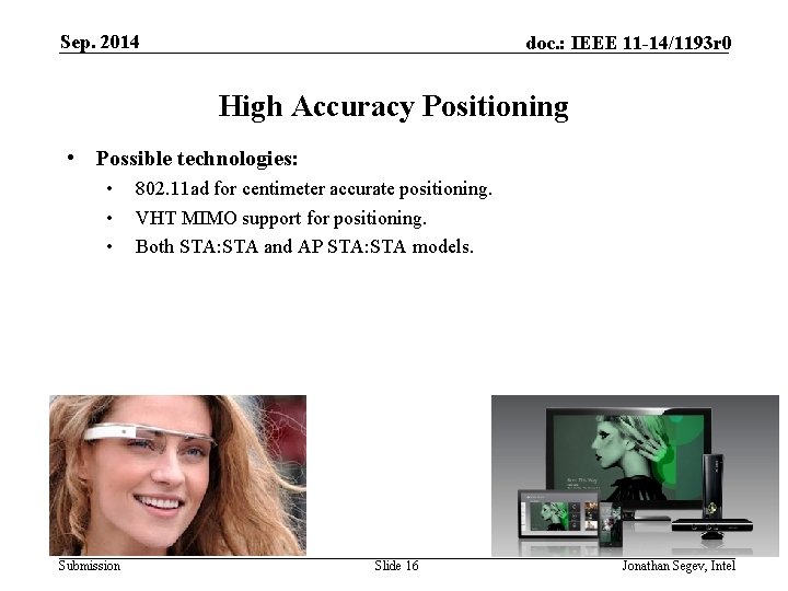 Sep. 2014 doc. : IEEE 11 -14/1193 r 0 High Accuracy Positioning • Possible