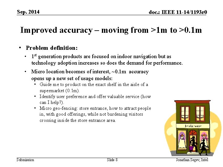 Sep. 2014 doc. : IEEE 11 -14/1193 r 0 Improved accuracy – moving from