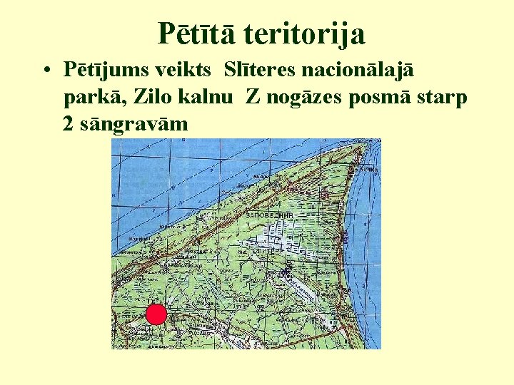 Pētītā teritorija • Pētījums veikts Slīteres nacionālajā parkā, Zilo kalnu Z nogāzes posmā starp