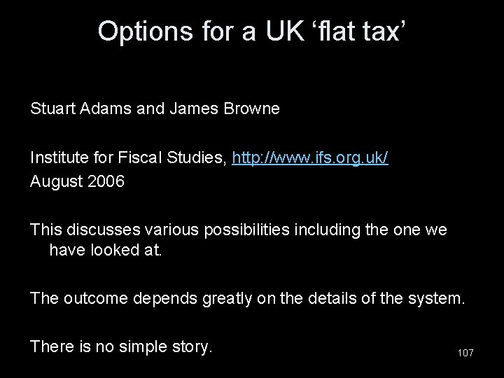 Options for a UK ‘flat tax’ Stuart Adams and James Browne Institute for Fiscal
