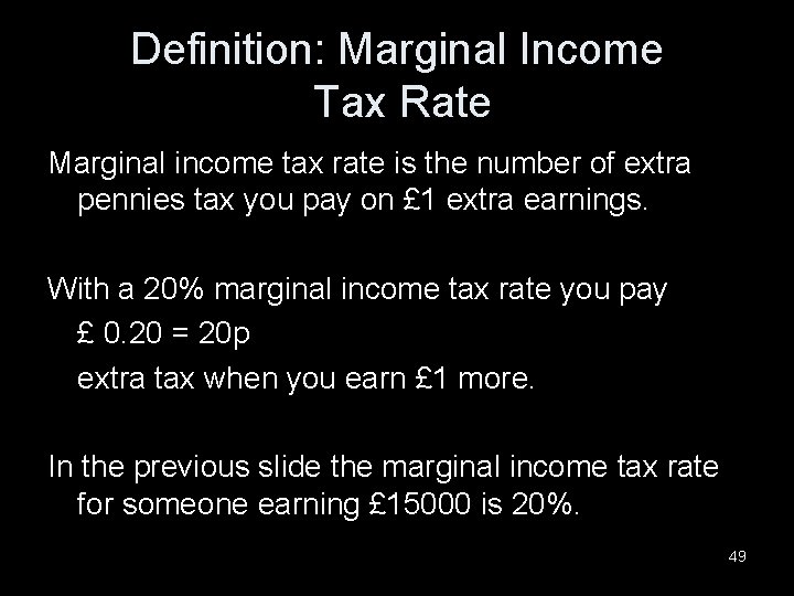 Definition: Marginal Income Tax Rate Marginal income tax rate is the number of extra