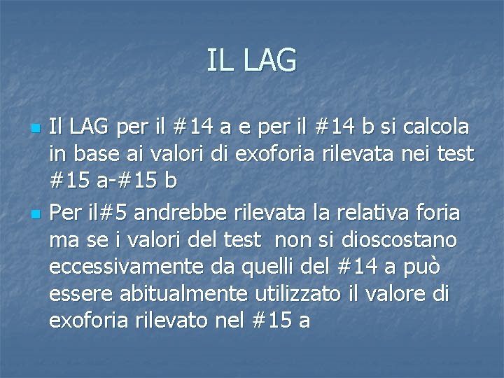 IL LAG n n Il LAG per il #14 a e per il #14