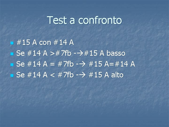 Test a confronto n n #15 A con #14 A Se #14 A >#7