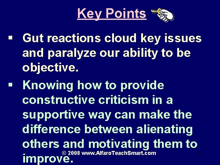 Key Points § Gut reactions cloud key issues and paralyze our ability to be