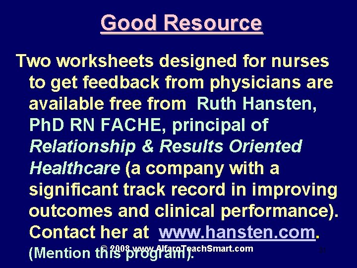 Good Resource Two worksheets designed for nurses to get feedback from physicians are available