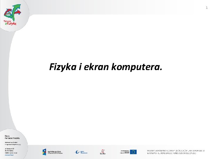 1 Fizyka i ekran komputera. 