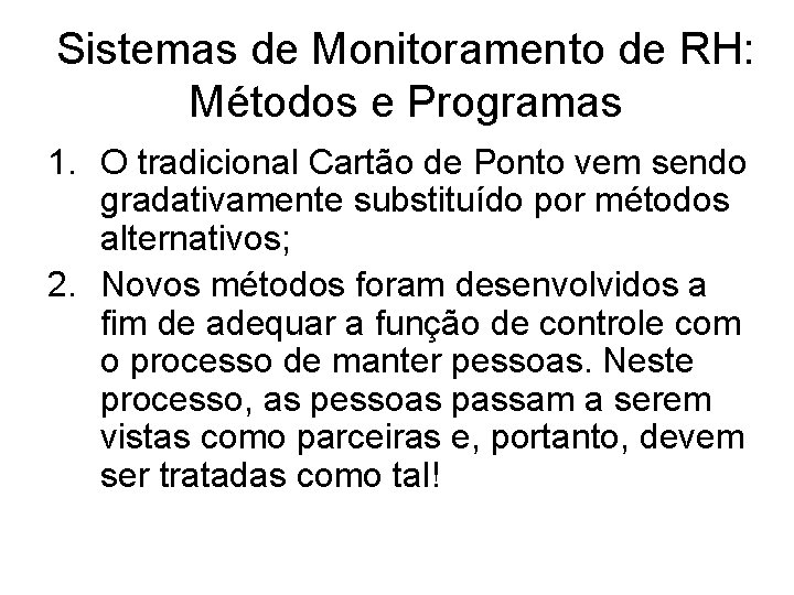 Sistemas de Monitoramento de RH: Métodos e Programas 1. O tradicional Cartão de Ponto