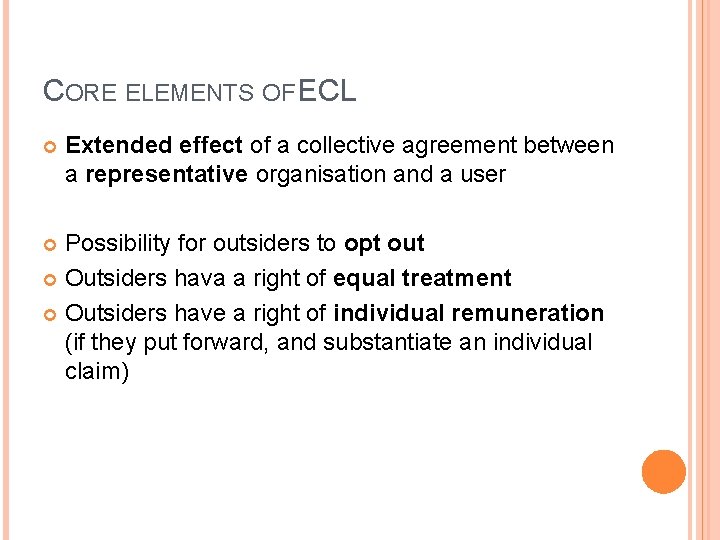 CORE ELEMENTS OF ECL Extended effect of a collective agreement between a representative organisation