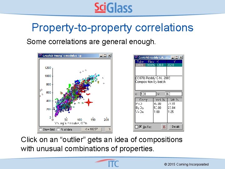 Property-to-property correlations Some correlations are general enough. Click on an “outlier” gets an idea