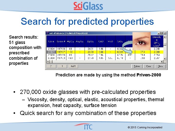 Search for predicted properties Search results: 51 glass composition with prescribed combination of properties