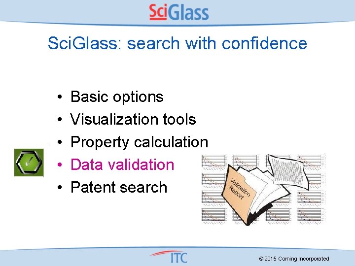 Sci. Glass: search with confidence • • • Basic options Visualization tools Property calculation