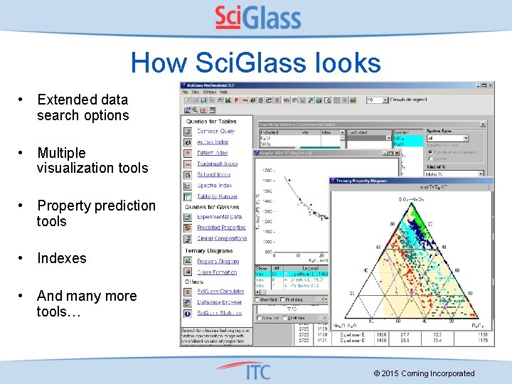 How Sci. Glass looks • Extended data search options • Multiple visualization tools •