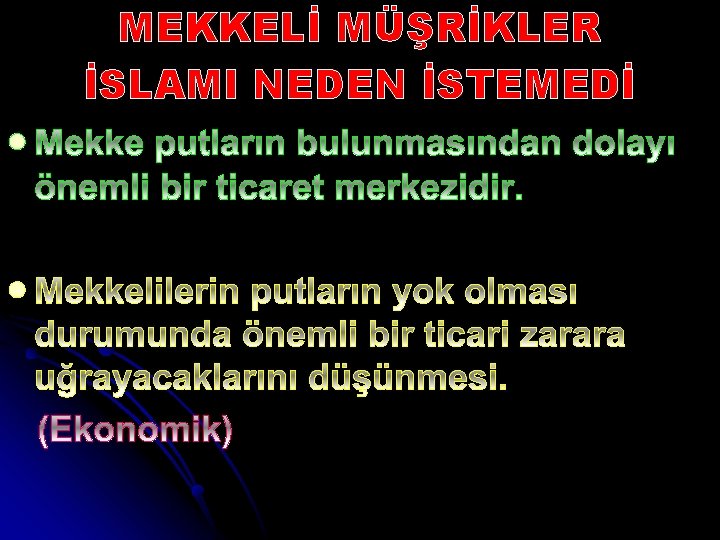 MEKKELİ MÜŞRİKLER İSLAMI NEDEN İSTEMEDİ l l 