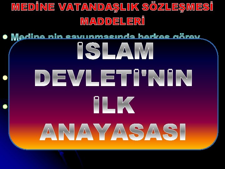 MEDİNE VATANDAŞLIK SÖZLEŞMESİ MADDELERİ l l l 