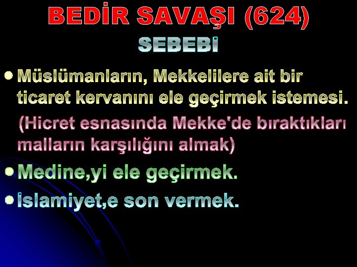 BEDİR SAVAŞI (624) l l l 