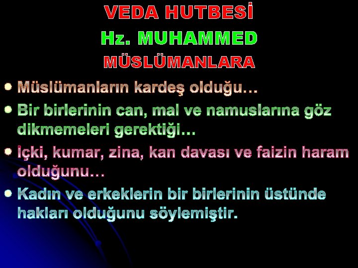 VEDA HUTBESİ Hz. MUHAMMED MÜSLÜMANLARA l l 