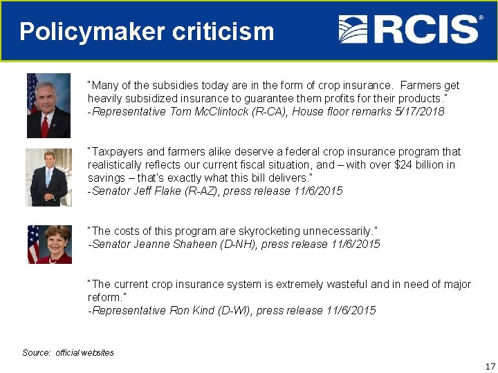 Policymaker criticism “Many of the subsidies today are in the form of crop insurance.