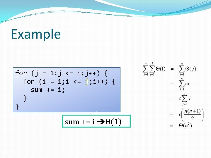 Example for (j = 1; j <= n; j++) { for (i = 1;