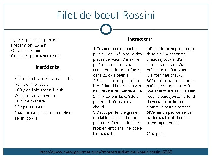 Filet de bœuf Rossini Type de plat : Plat principal Préparation : 15 min