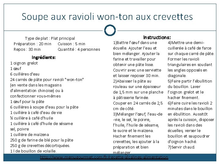 Soupe aux ravioli won-ton aux crevettes Type de plat : Plat principal Préparation :