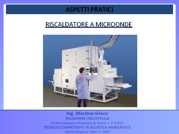 ASPETTI PRATICI RISCALDATORE A MICROONDE 