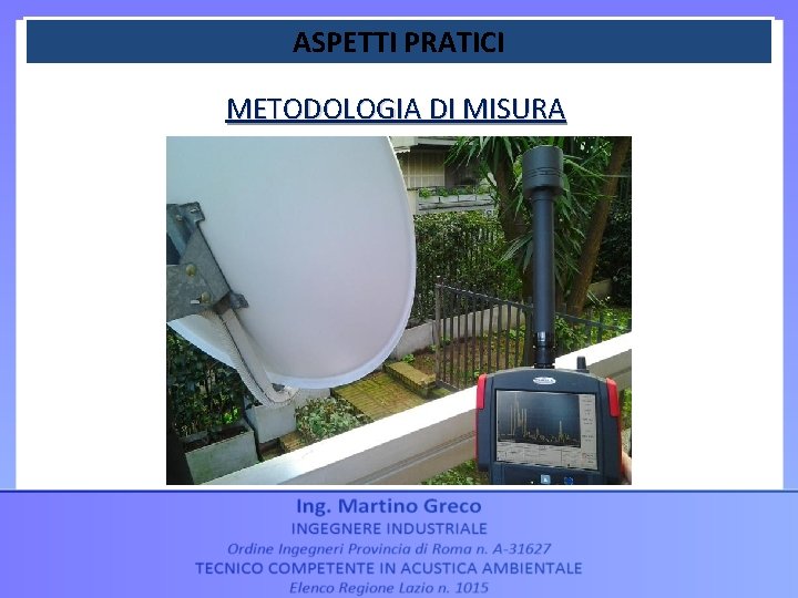 ASPETTI PRATICI METODOLOGIA DI MISURA 