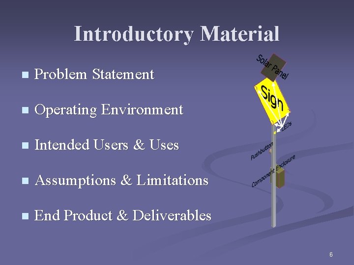 Introductory Material n Problem Statement n Operating Environment n Intended Users & Uses n