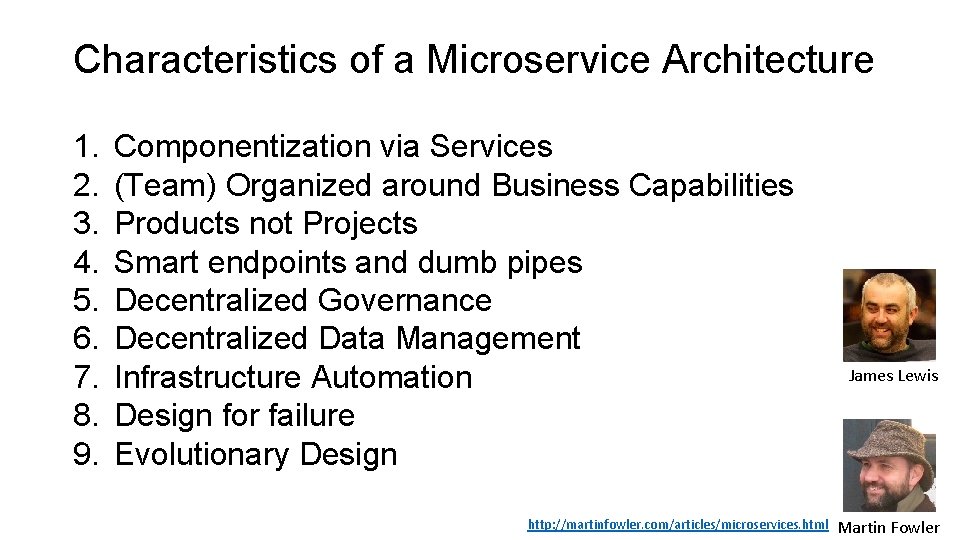 Characteristics of a Microservice Architecture 1. 2. 3. 4. 5. 6. 7. 8. 9.