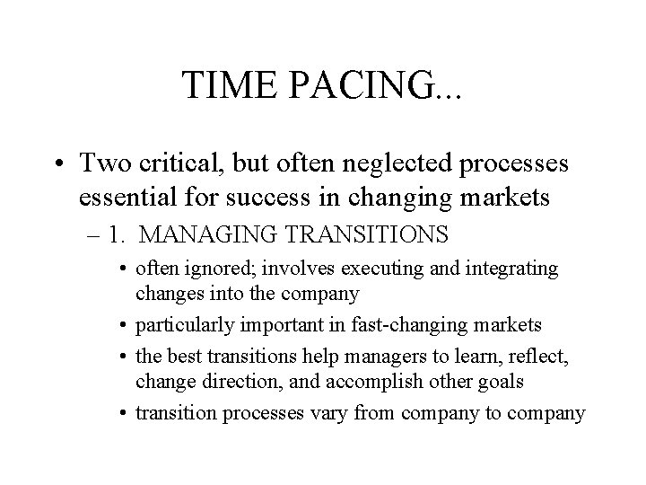TIME PACING. . . • Two critical, but often neglected processes essential for success