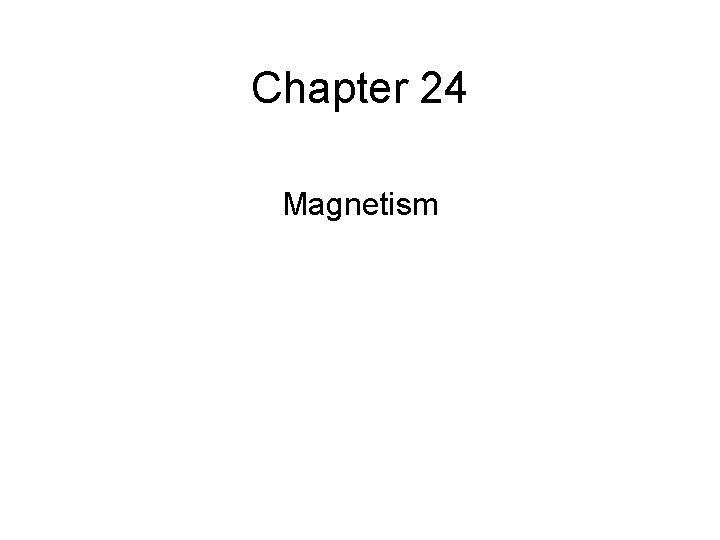Chapter 24 Magnetism 