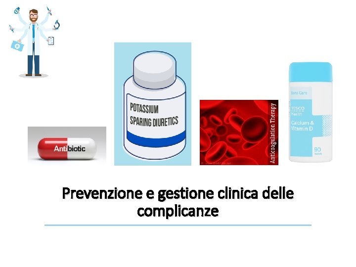 Prevenzione e gestione clinica delle complicanze 