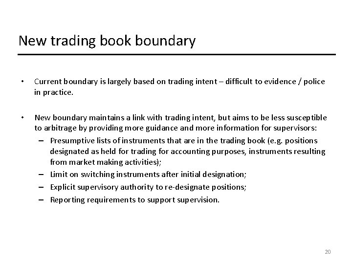 New trading book boundary • Current boundary is largely based on trading intent – New trading book boundary • Current boundary is largely based on trading intent –