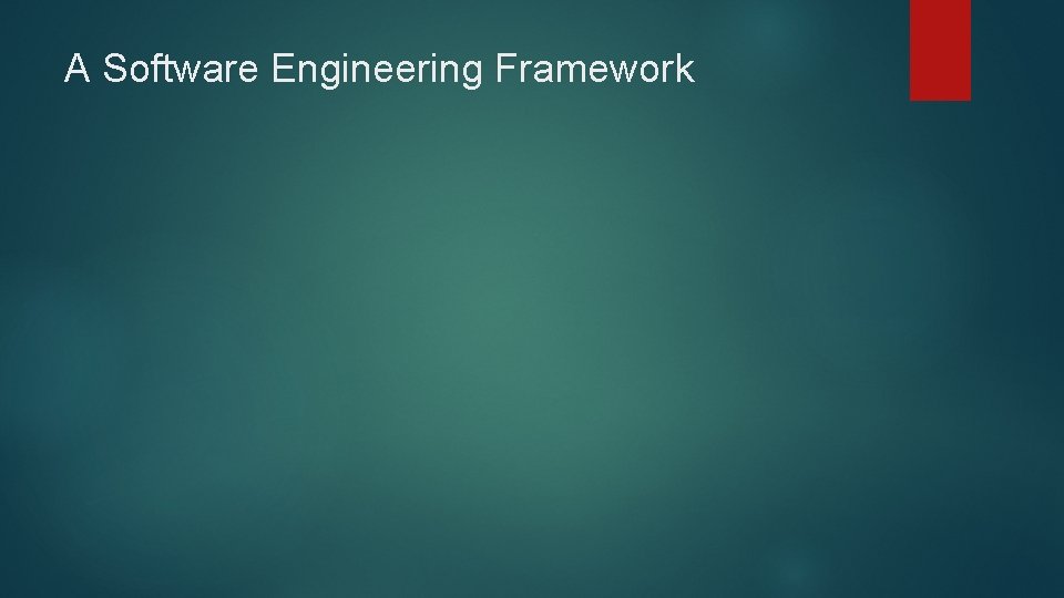 A Software Engineering Framework 