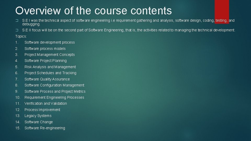 Overview of the course contents � S. E I was the technical aspect of