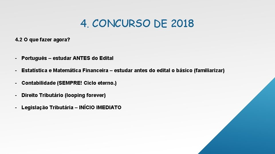 4. CONCURSO DE 2018 4. 2 O que fazer agora? - Português – estudar