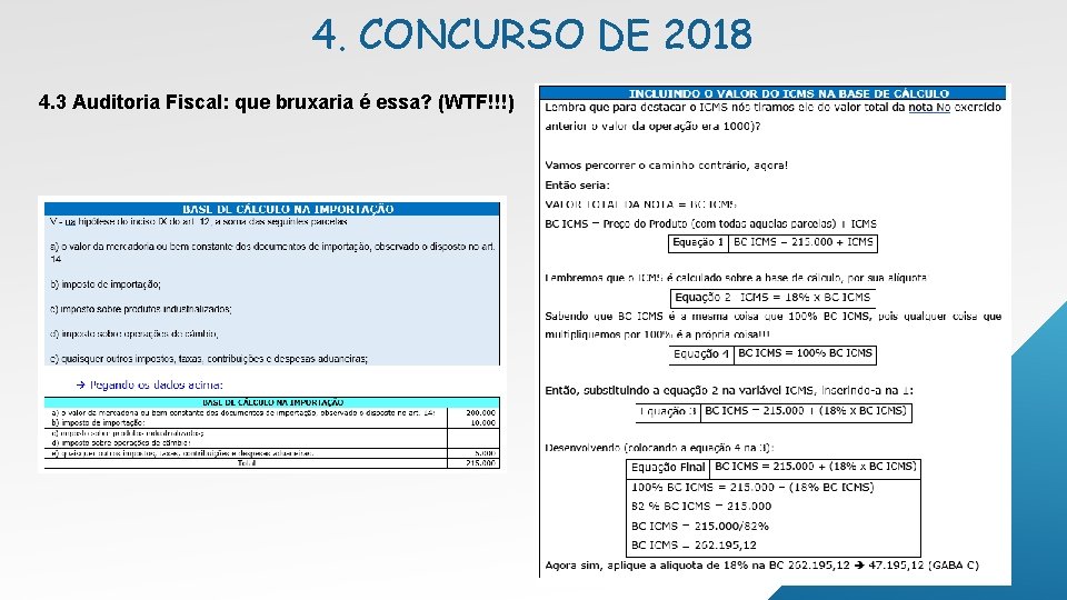 4. CONCURSO DE 2018 4. 3 Auditoria Fiscal: que bruxaria é essa? (WTF!!!) 