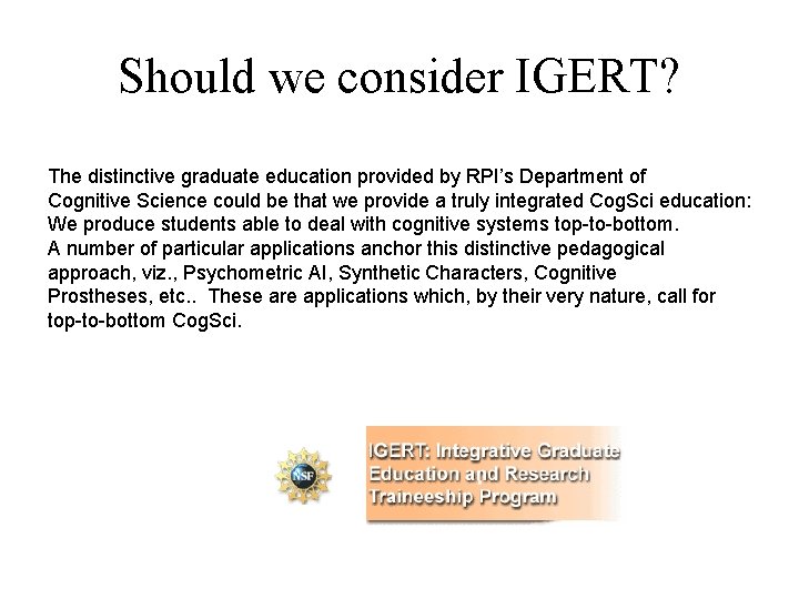 Should we consider IGERT? The distinctive graduate education provided by RPI’s Department of Cognitive