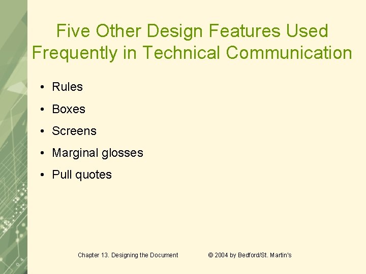 Five Other Design Features Used Frequently in Technical Communication • Rules • Boxes •