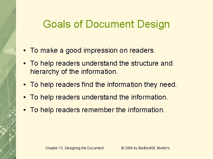 Goals of Document Design • To make a good impression on readers. • To