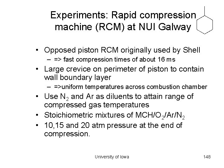 Experiments: Rapid compression machine (RCM) at NUI Galway • Opposed piston RCM originally used