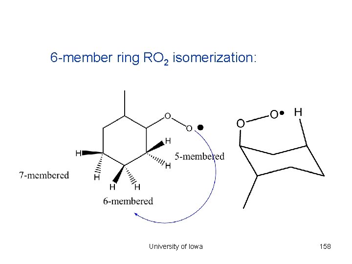 6 -member ring RO 2 isomerization: University of Iowa 158 